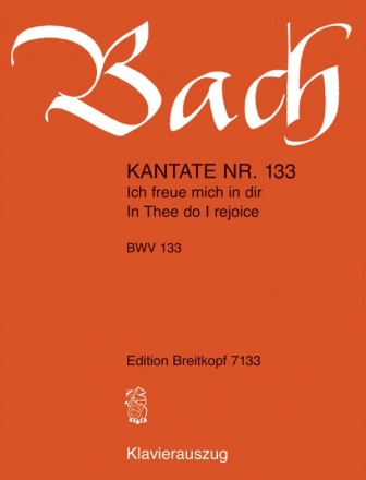 Ich freue mich in dir Kantate Nr.133 BWV133 Klavierauszug (dt/en)