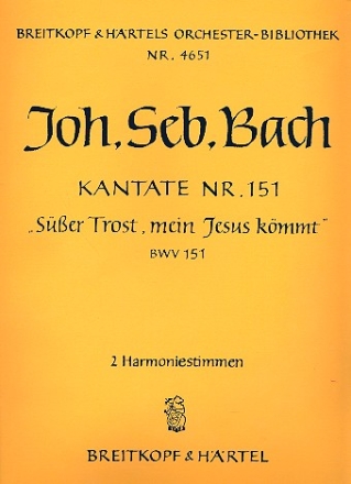 Ser Trost mein Jesus kmmt Kantate Nr.151 BWV151 Harmonie