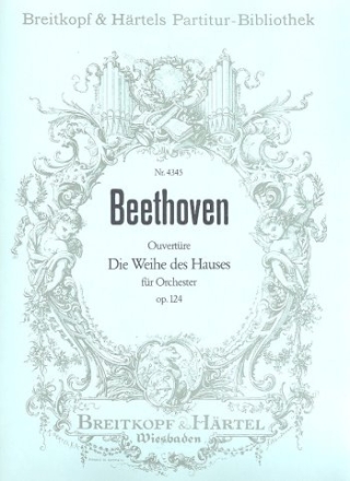 Die Weihe des Hauses op.124 - Ouvertre fr Orchester Partitur