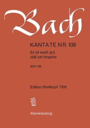 Es ist euch gut da ich hingehe Kantate Nr.108 BWV108 Klavierauszug (dt)