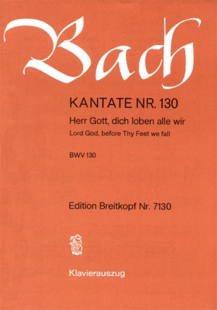 Herr Gott dich loben alle wir Kantate Nr.130 BWV130 Klavierauszug (dt/en)