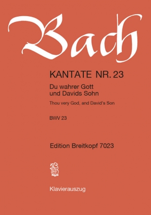 Du wahrer Gott und Davids Sohn Kantate Nr.23 BWV23 Klavierauszug (dt/en)