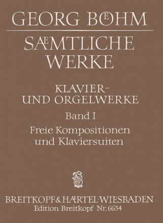 Klavier- und Orgelwerke Band 1 freie Kompositionen und Klaviersuiten