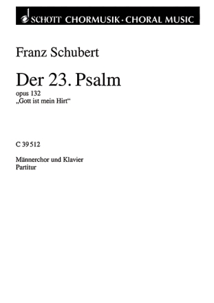 Der 23. Psalm op. 132 fr Mnnerchor (TTBB) und Klavier Partitur