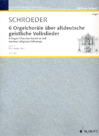 6 Orgelchorle ber altdeutsche geistliche Volkslieder op.11 fr Orgel