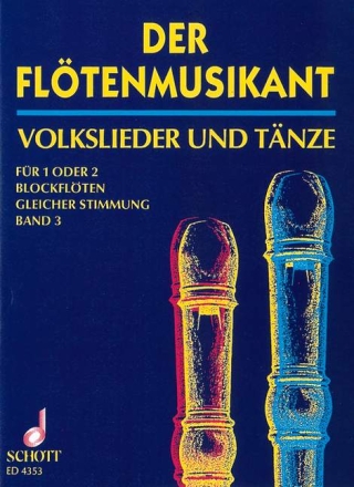 Der Fltenmusikant Band 3 fr 1 oder 2 Blockflten gleicher Stimmung oder andere Melodie-Instrum Spielpartitur