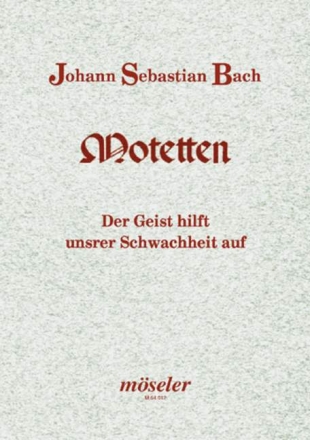 Der Geist hilft unsrer Schwachheit auf BWV226 Motette fr Doppelchor a cappella,  Partitur (dt)