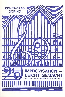 Improvisation leicht gemacht Anleitung zum gottesdienstlichen Orgelspiel