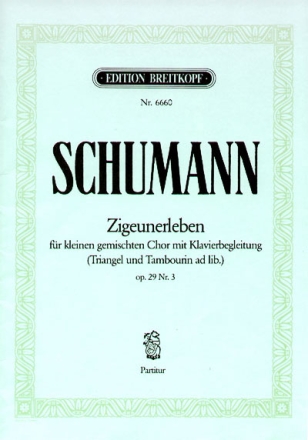 Zigeunerleben op.29,3 fr gem Chor und Klavier Partitur