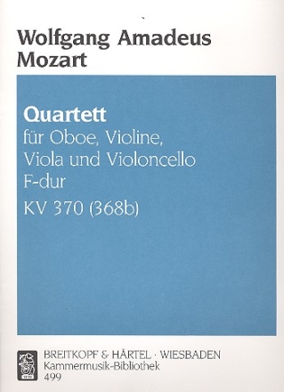 Quartett F-Dur Nr.30 KV370 fr Oboe, Violine, Viola und Violoncello 4 Stimmen