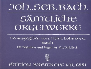 Smtliche Orgelwerke Band 1 fr Orgel 11 Prludien und Fugen