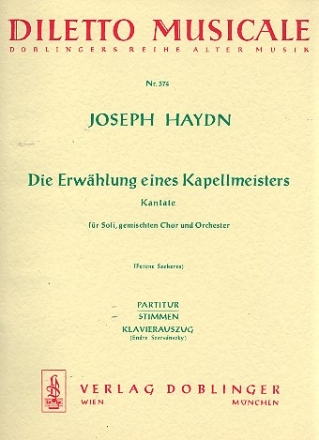 DIE ERWAEHLUNG EINES KAPELLMEISTERS HOB.XXIVA:11 FUER SOLI, CHOR UND ORCHESTER,  PARTITUR