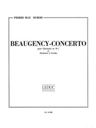 BEAUGENCY CONCERTO POUR CLARI- NETTE ET ORCHESTRE EDITION CLARINETTE/PIANO