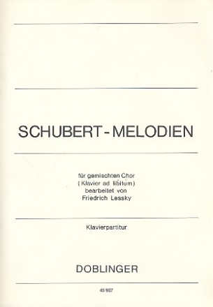 SCHUBERT-MELODIEN FUER GEMISCHTEN CHOR, KLAVIER AD LIBITUM PARTITUR (DT)