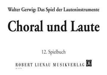 Choral und Laute Spielbuch 12 fr Singstimme und Gitarre