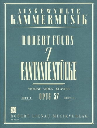 7 Fantasiestcke op.57 Band 1 fr Violine, Violoncello und Klavier