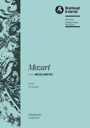 Missa brevis d-Moll KV65 fr Chor und Orchester Chorpartitur