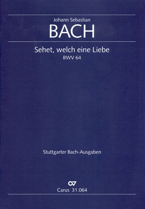 Sehet welch eine Liebe Kantate Nr.64 BWV64 Partitur