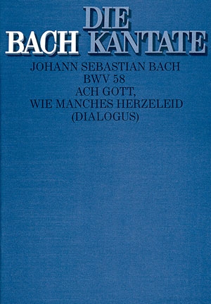 Ach Gott wie manches Herzeleid Kantate Nr.58 BWV58 Partitur