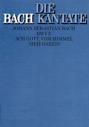 Ach Gott vom Himmel sieh darein Kantate Nr.2 BWV2 Partitur (=Orgel)