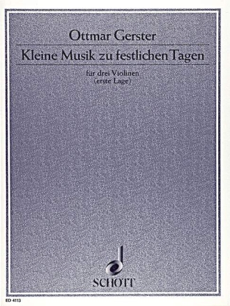 Kleine Musik zu festlichen Tagen fr 3 Violinen Partitur und Stimmen