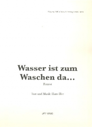 Wasser ist zum waschen da: Einzelausgabe Gesang und Klavier