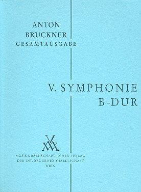 Sinfonie B-Dur Nr.5 in der Originalfassung von 1878 fr Orchester Studienpartitur
