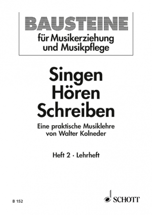 Singen - Hren - Schreiben Heft 2 Eine praktische Musiklehre Lehrbuch