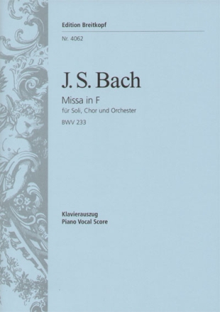 Messe F-Dur Nr.2 BWV233 fr Soli, Chor und Orchester Klavierauszug