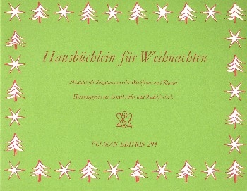 Hausbchlein fr Weihnachten 24 Lieder fr Singstimmen oder Blockflten Klavierausgabe