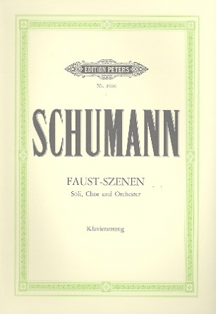 Faust-Szenen fr Soli (SATB), Chor und Orchester Klavierauszug (dt)