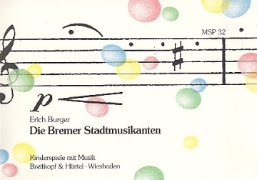 Die Bremer Stadtmusikanten fr Kinderchor und Instrumente Partitur