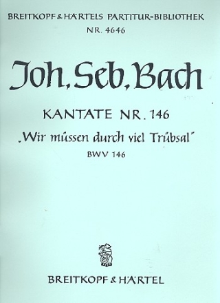 Wir mssen durch viel Trbsal Kantate Nr.146 BWV146 Partitur