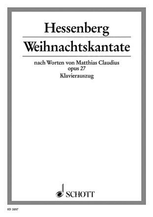 Weihnachtskantate op. 27 fr gemischten Chor (SSATBB) mit Soli (SA) und Orchester Klavierauszug