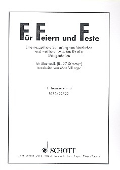 Fr Feiern und Feste fr Blasorchester (8-27 Stimmen) Einzelstimme - Trompete I in B