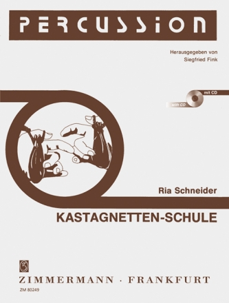 Kastagnetten-Schule (+CD) 47 bungen und 13 Spielstcke fr Anfnger in progressiver Folge