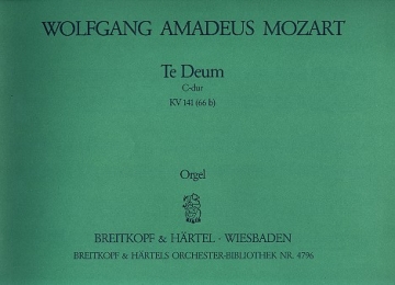 Te Deum C-Dur KV141 fr Chor, Streicher und Orgel Orgel