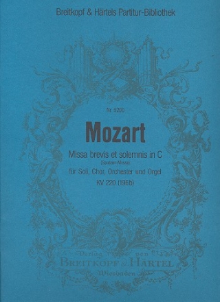 Missa brevis C-Dur KV220 fr Soli, Chor, Orchester und Orgel Partitur