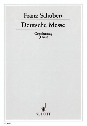 Deutsche Messe D 872 fr gemischten Chor (SATB) oder Frauenchor (S/SA) und Orgel oder Orche Orgelauszug