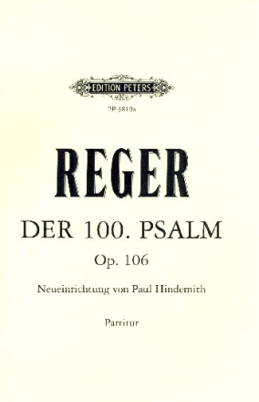 Der hundertste Psalm op.106 fr gem Chor, Orchester und Orgel Studienpartitur (dt)