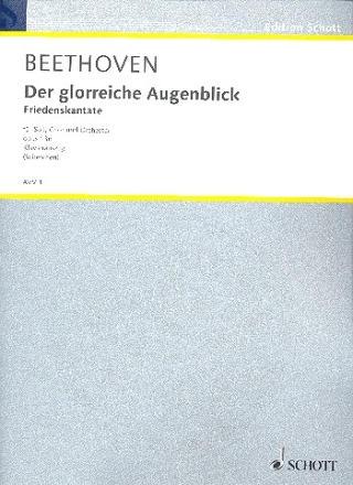 Der glorreiche Augenblick op.136 fr Soli (SATB), gem Chor (SSAATTBB) und Orchester Klavierauszug (dt)