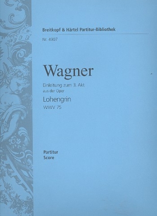 Lohengrin Einleitung zum 3. Akt fr Orchester Partitur