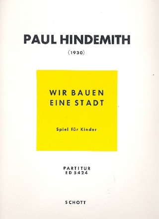 Wir bauen eine Stadt fr Kinderchor (SMez), Melodie-Instrumente und Schlagwerk Partitur - (= Klavierstimme)