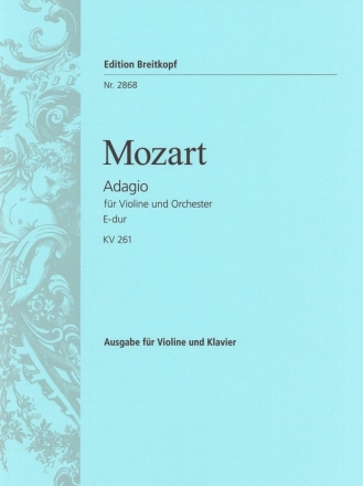 Adagio E-Dur KV261 fr Violine und Orchester fr Violine und Klavier