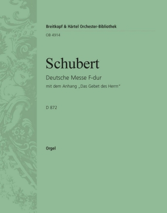 Deutsche Messe F-Dur D872 fr Chor, Blser, Pauken und Orgel Orgel