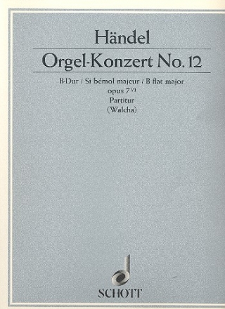 Konzert B-Dur Nr.12 op.7,6 fr Orgel und Orchester Partitur (= Cembalo)