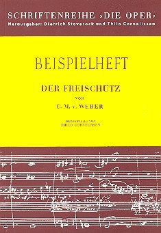 Der Freischtz von C.M. von Weber Die Oper Beispielheft