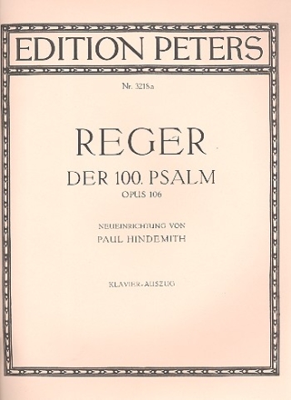 Der 100. Psalm op.106 fr Chor, Orgel und Orchester Klavierauszug (dt/en)