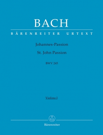 Johannes-Passion BWV245 fr Soli, Chor und Orchester Violine 1