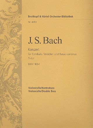 Konzert D-Dur BWV1054 fr Cembalo, Streicher und Bc Violoncello / Kontrabass